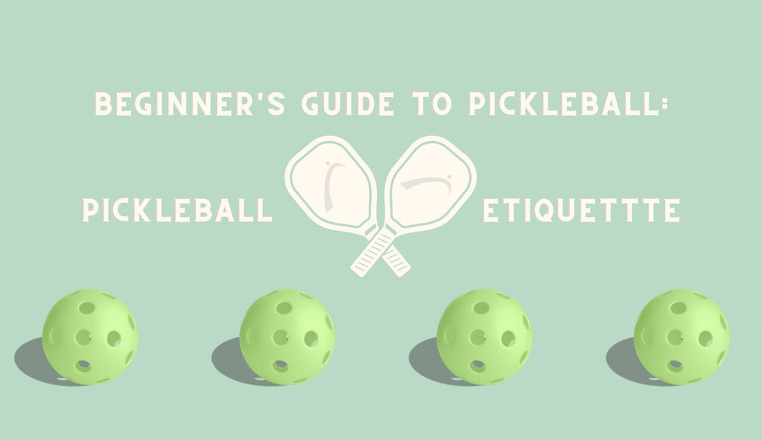 Beginners Guide To Pickleball Pickleball Etiquette SwingDish